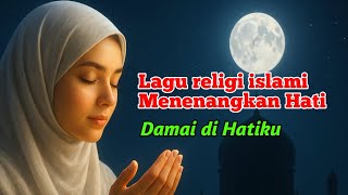 Musik religi islami terbaik menenangkan Hati