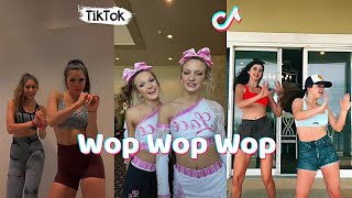 Wop Wop Wop  New Dance TikTok Compilation