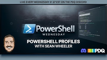 Cross-Platform PowerShell Profiles with Sean Wheeler - PowerShell Wednesday