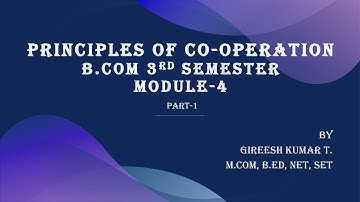 PRINCIPLES OF CO-OPERATION || B.COM 3rd SEMESTER || UNIVERSITY OF KERALA || MODULE-4 || PART-1