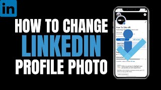 How to Change LinkedIn Profile Photo