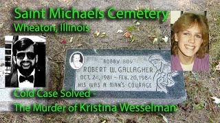The Ambush of Kristina Wesselman - St. Michaels Cem, Wheaton, IL.