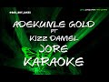 ADEKUNLE GOLD FT KIZZ DANIEL - JORE - KARAOKE - VERSION