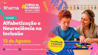 Jornada de Alfabetização e Neurociência na Inclusão