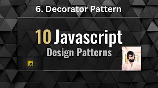 Celebrity 6. Decorator Pattern ( System Design - JAVASCRIPT ) Net Worth