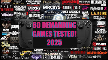 60 Demanding Games on Steam Deck | 2025 | Best Performance & FPS Test