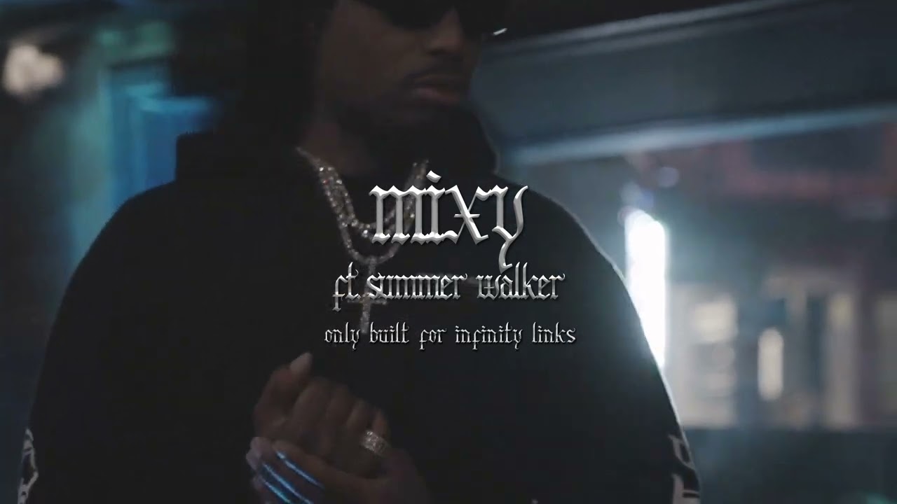 Quavo & Takeoff - Mixy feat. Summer Walker (Official visualizer)