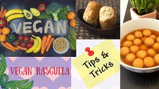 Vegan Rasgulla | Soy Milk & Jaggery | Tips & Tricks