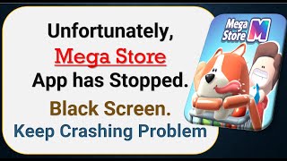 How To Fix Unfortunately, Mega Store App has stopped | Keeps Crashing Problem in Android screenshot 1