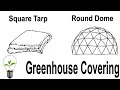 Round Dome Greenhouse covered with a Square Polly Sheet (part 4)