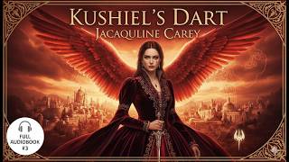 Kushiel’s Dart by Jacqueline Carey | Full Audiobook #3 | Phèdre Trilogy Book 1 | Epic Fantasy