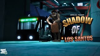 Shadow Of Los Santos Season 1 Official Trailer