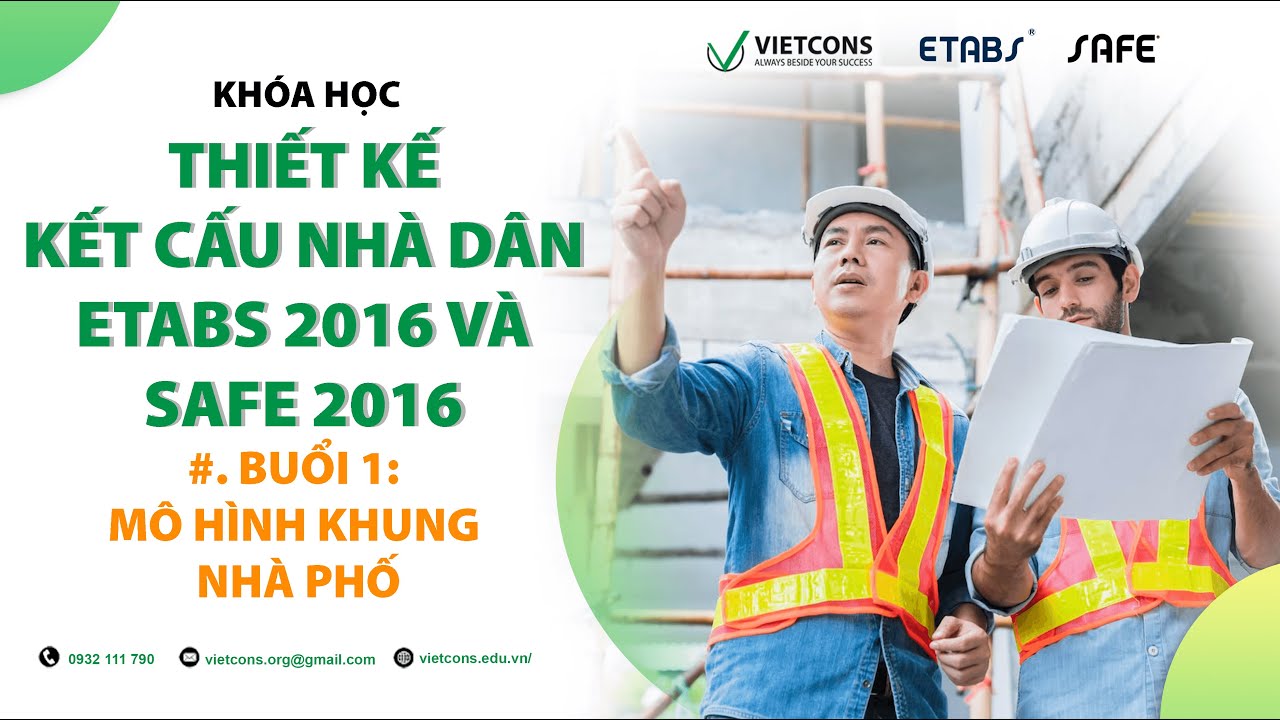 Khóa học etabs | Buổi 1 Mô hình khung nhà phố bằng phần mềm ETABS 2016