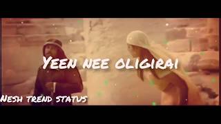 Yennai Kandathum Yen Nee Oligirai | Agaya Soriyanai | WhatsApp Status | #neshtrendstatus