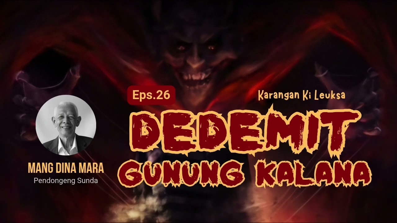 DEDEMIT GUNUNG KALANA Eps.26 Carita Sunda Mang Dina Mara @MangDinaMara