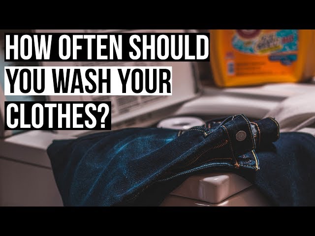 How Often Should You Wash Your Clothes?