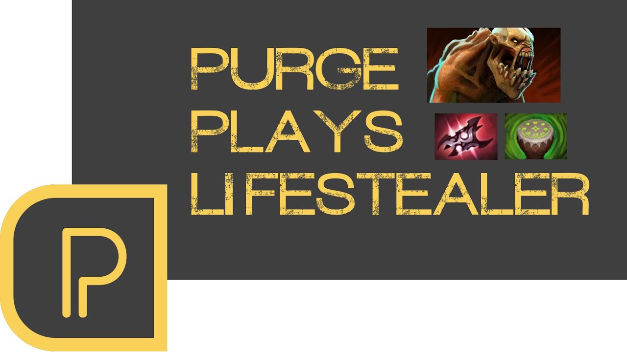 Dota 2 Purge Plays Lifestealer Purge Gamers