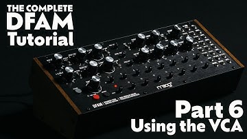 Part 6 - Using the VCA - Complete DFAM Tutorial