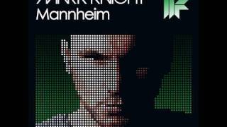 Mark Knight - Mannheim (Original Club Mix)