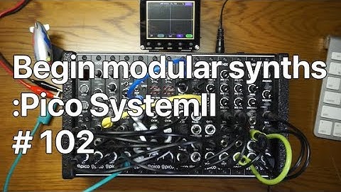 Begin modular synths : Erica Synths Pico System II #102