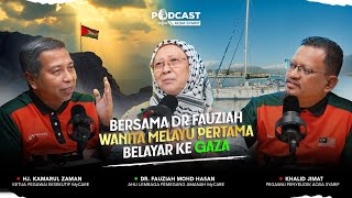 EP23: Bersama Dr Fauziah - Wanita Melayu Pertama Belayar ke Gaza
