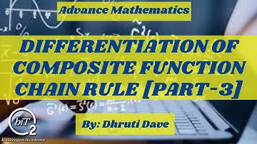 Differentiation of Composite Function Chain Rule Part 3 | Advance Mathematics | BitOxygen Academy