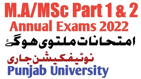 MA MSc Part 1 & 2 Annual 2022 Exams PostPoned News | Punjab Uni MA MSc Exam Delay Notification Issue