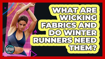 What Are Wicking Fabrics And Do Winter Runners Need Them? - Running Beyond Limits