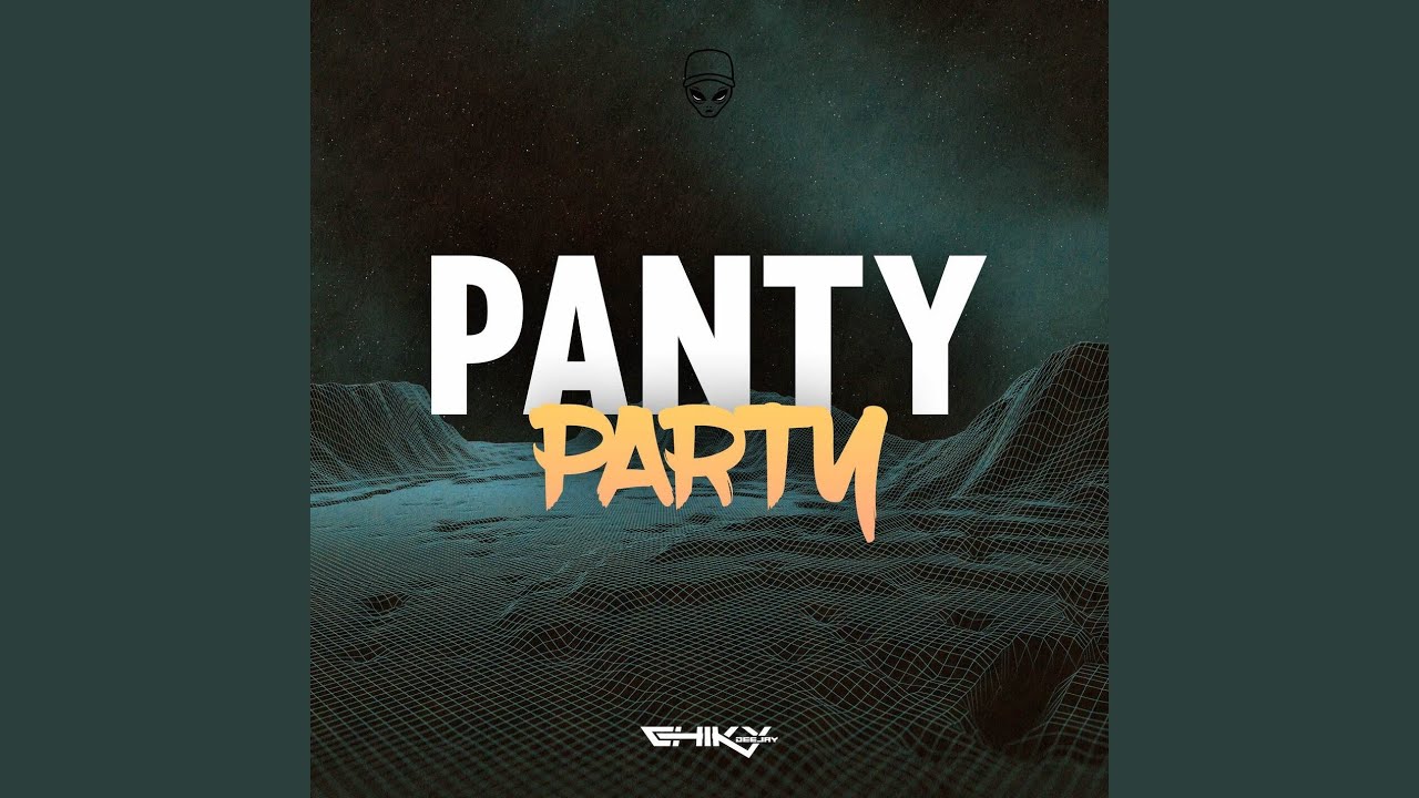 Panty Party (Remix) - Chiky Dee Jay