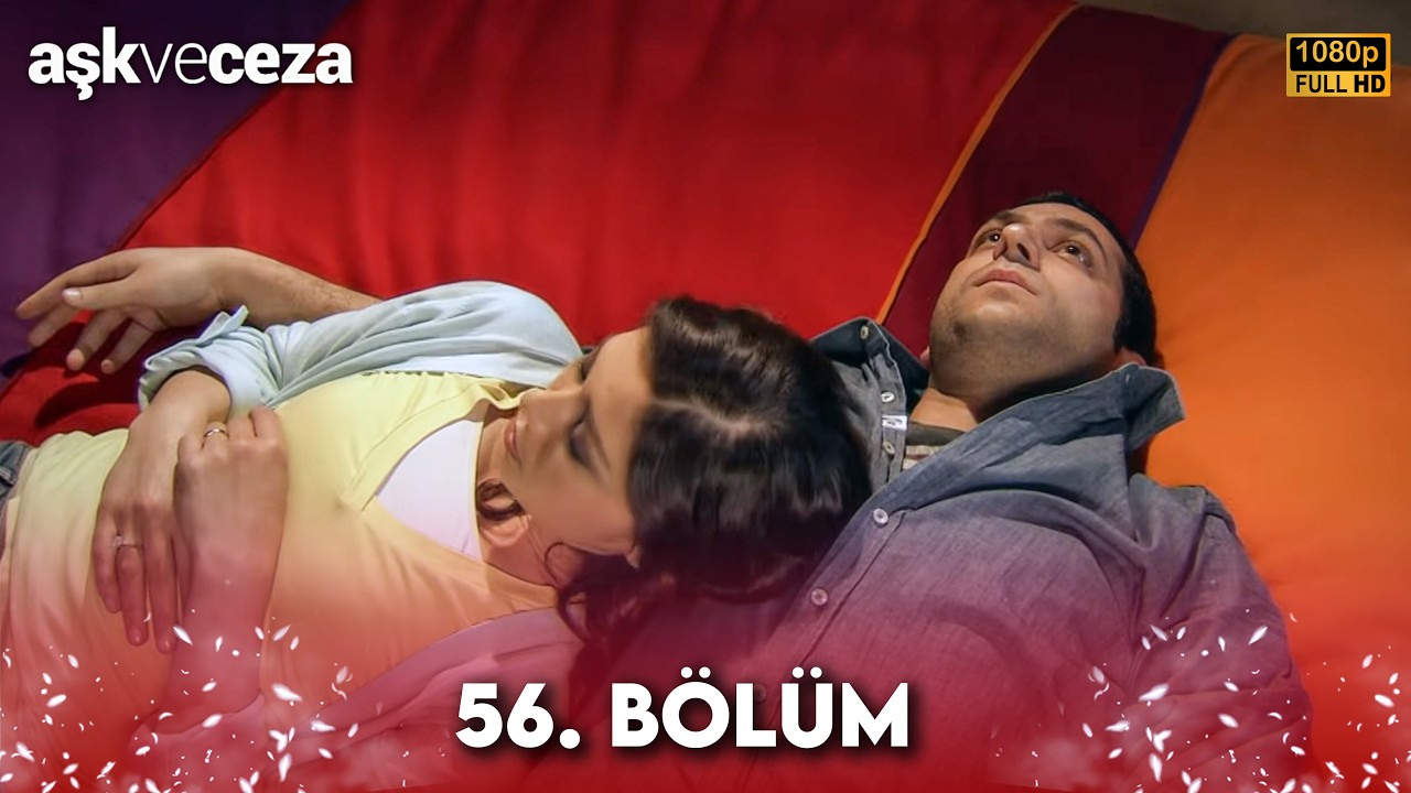 Aşk ve Ceza | 56. Bölüm FULL HD