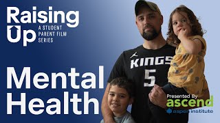Raising Up: Mental Health | A Student Parent Short Film