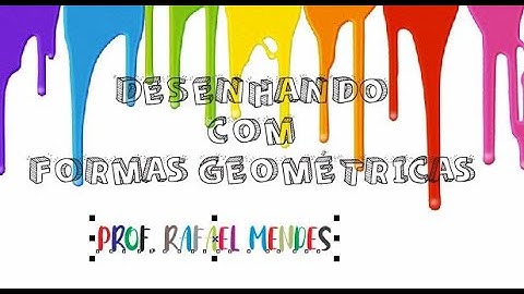 Aula de Arte - Atividade  Desenhando com Formas Geométricas - Passo a Passo!