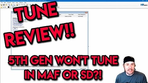 MAF and SD Tuning Issues On A Gen 5, Tune Review!