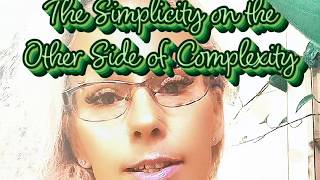 The Simplicity on the Other Side of Complexity, WARRIORS #Simplicity #OtherSideOfComplexity #Beyond