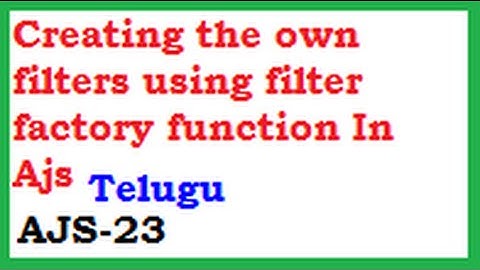 Creating the own filters using filter factory function In Ajs Telugu-vlr training
