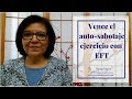 Vence el autosabotaje con este ejercico de EFT