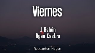 J Balvin, Ryan Castro - Viernes (Letra/Lyrics) | OMERTA