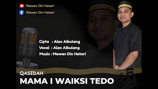 Qasidah Kayoa (Mama I waiksi Tedo)