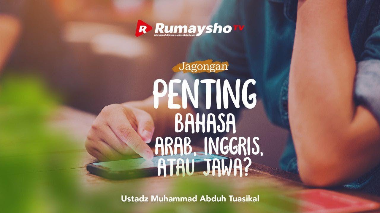 ⁣Jagongan: Penting Bahasa Arab, Inggris atau Jawa? - Ustadz M Abduh Tuasikal  [RumayshoTV]