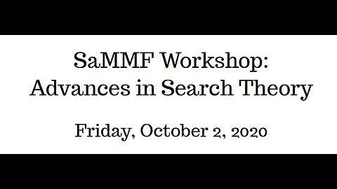 Workshop: Advances in Search Theory