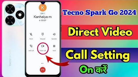 how to direct video call in tecno spark go 2024, tecno spark go 2024 direct video call settings