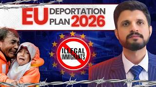 Europe Deportation Plan Explained | New EU Rules for Illegal Stay | EU Deportation Policy 2026