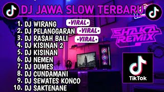 DJ JAWA SLOW BASS TERBARU 2023 || DJ VIRAL TIKTOK FULL BASS🎵 DJ WIRANG | DJ PELANGGARAN | FULL ALBUM