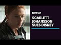 Scarlett Johansson sues Disney for streaming ‘Black Widow’ - is this a gamechanger? | ABC News