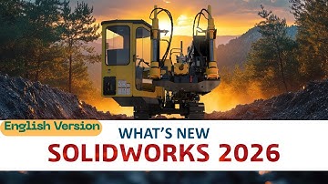What’s New in SOLIDWORKS 2026 + Key Features from 2025 | Super Engineer