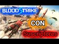 🔥JUGANDO BLOOD STRIKE CON SUSCRIPTORES / BLOOD STRIKE CON SUBS 🔥