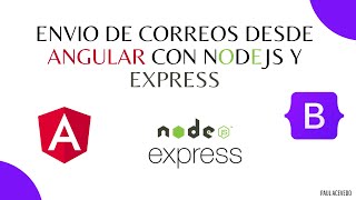 como enviar correos desde angular con nodejs y express -- Presentacion