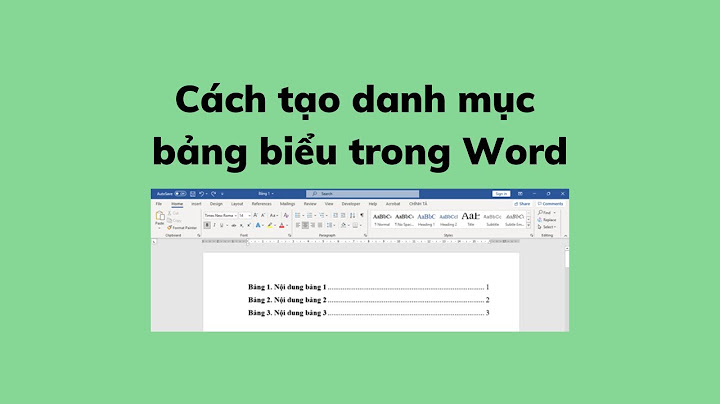 Hướng dẫn tạo mục lục bảng biểu trong word 2013 Informational, Transactional