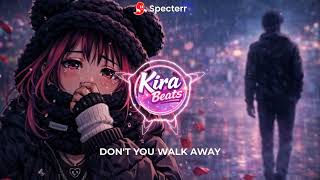 Don't You Walk Away | Kira Beats ♥