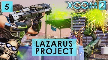 XCOM 2 Tactical Legacy Pack - The Lazarus Project - Mission 5 of 7